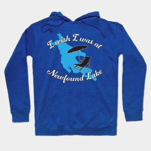 I Wish I Was at Newfound Lake Hoodie